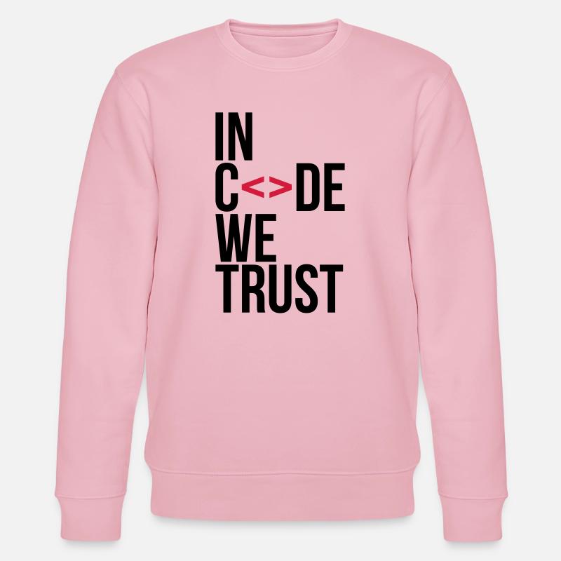 in code we trust ! - Stanley/Stella Unisex Bio-Sweatshirt CHANGER  - Hellrosa