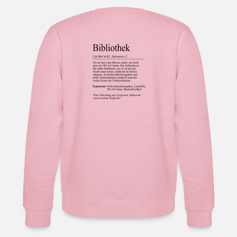 Unispruch "Bibliothek" Student Geschenk, Studenten - Stanley/Stella Unisex Bio-Sweatshirt CHANGER  - Hellrosa