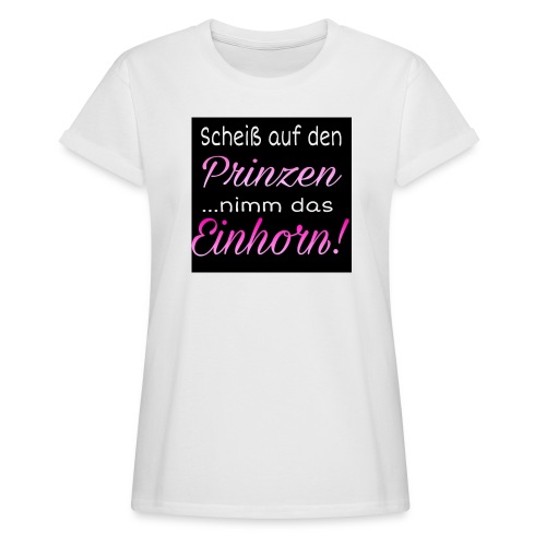 Prinz Einhorn - Frauen Oversize T-Shirt
