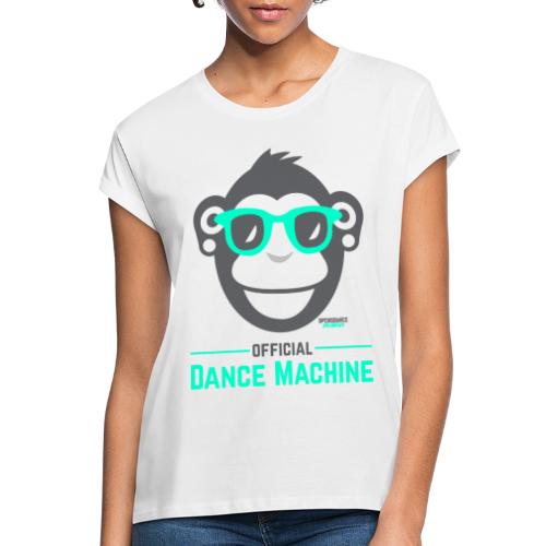 Official Dance Machine - Frauen Oversize T-Shirt