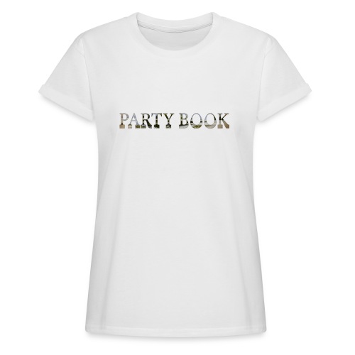 PartyBook - Relaxed Fit Frauen T-Shirt