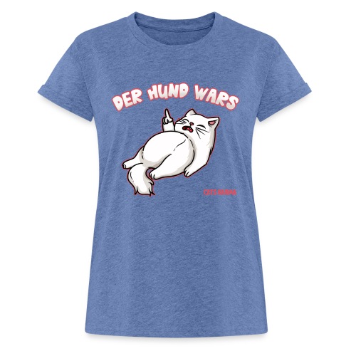 DER HUND WARS - Relaxed Fit Frauen T-Shirt