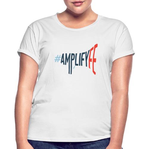 AmplifyFE - Join our community - Women’s Relaxed Fit T-Shirt