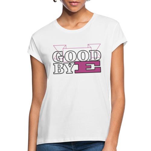 goobye - Camiseta relaxed fit para mujer