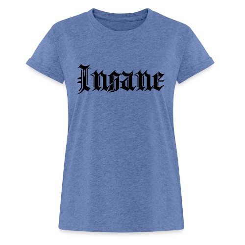 Insane - T-shirt oversize Femme