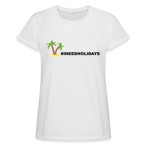 INEEDHOLIDAYS - Frauen Oversize T-Shirt