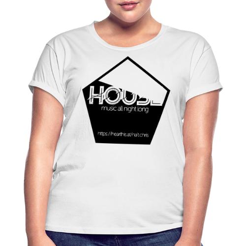 House Music All Night Long - Frauen Oversize T-Shirt