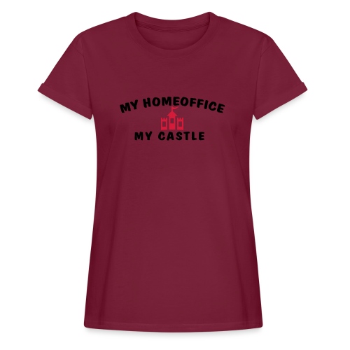 MY HOMEOFFICE MY CASTLE - Frauen Oversize T-Shirt