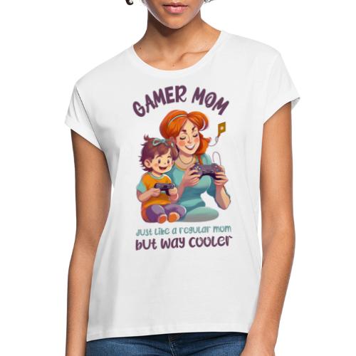 Gamer mom - just like a regular mom - but cooler - Oversize T-skjorte for kvinner