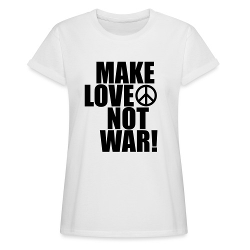 Make love not war - Oversize-T-shirt dam