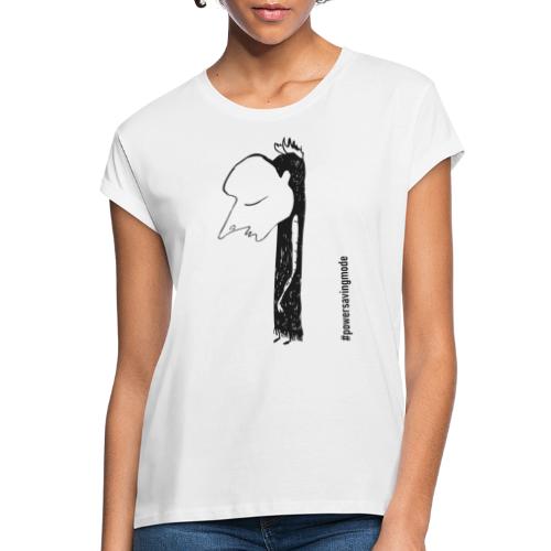 #powersavingmode - Frauen Oversize T-Shirt