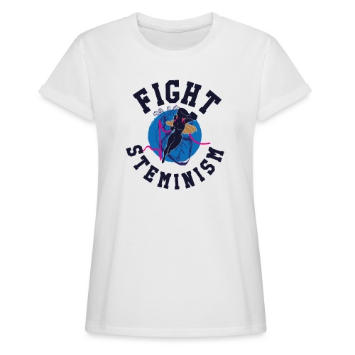 Fight Steminism - Relaxed Fit Frauen T-Shirt
