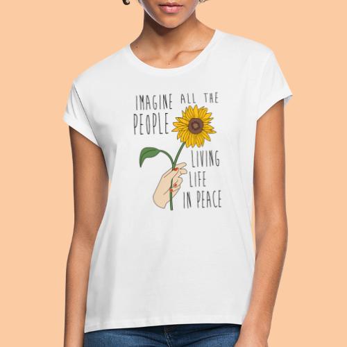 Sunflower - imagine life in peace - Women's Oversize T-Shirt