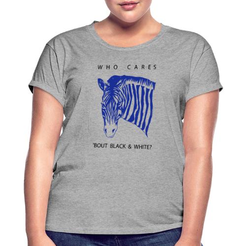 Zebra Who Cares? - Frauen Oversize T-Shirt