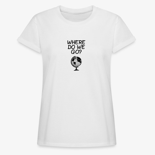 WorldMap | WhereDoWeGo? - Maglietta ampia da donna