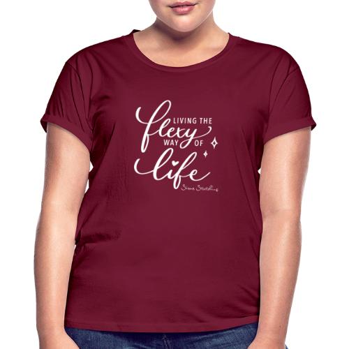 Living the flexy way of life - Frauen Oversize T-Shirt