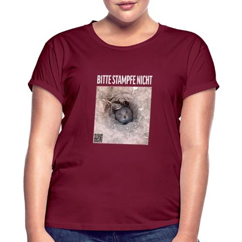 Bitte stampfe nicht - Frauen Oversize T-Shirt