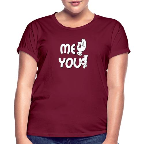 Me ok and you asshole - Frauen Oversize T-Shirt