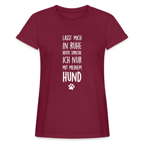 Vorschau: Lasst mich in Ruhe Hund - Frauen Oversize T-Shirt