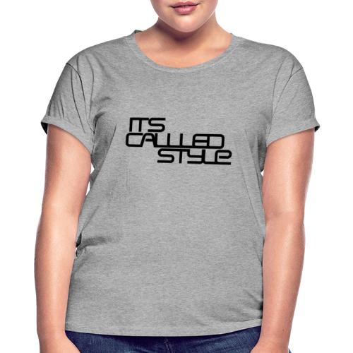 Es nennt sich Style - Frauen Oversize T-Shirt