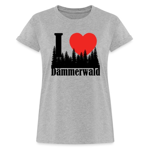 I LOVE DÄMMERWALD - Dame oversize T-shirt