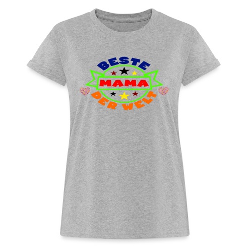 Beste Mama - Frauen Oversize T-Shirt
