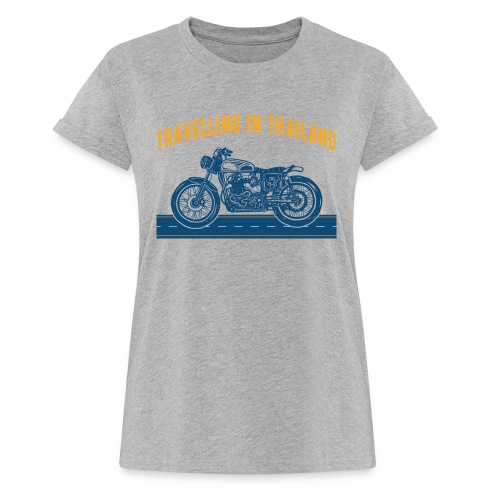 Travelling in Thailand by Motorbike - Frauen Oversize T-Shirt