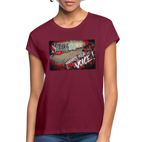 Maximize your Voice! Screaming Lessons - Frauen Oversize T-Shirt