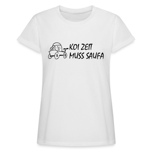 KoiZeit Saufa - Relaxed Fit Frauen T-Shirt