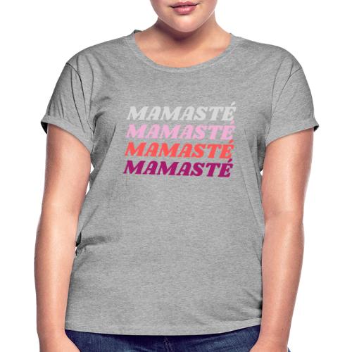 Mamaste Rainbow - Frauen Oversize T-Shirt