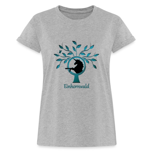 Einhornwald + Schriftzug - Frauen Oversize T-Shirt
