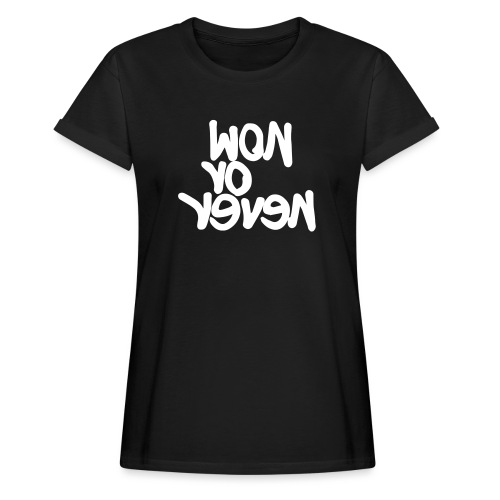 #now - Frauen Oversize T-Shirt