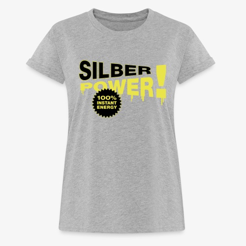 SilberPower! - Dame oversize T-shirt