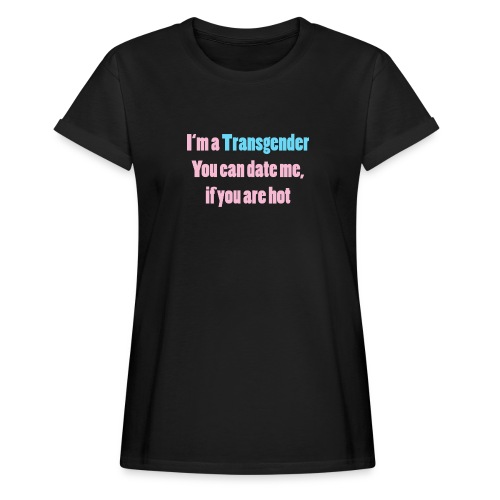 Single transgender - Frauen Oversize T-Shirt