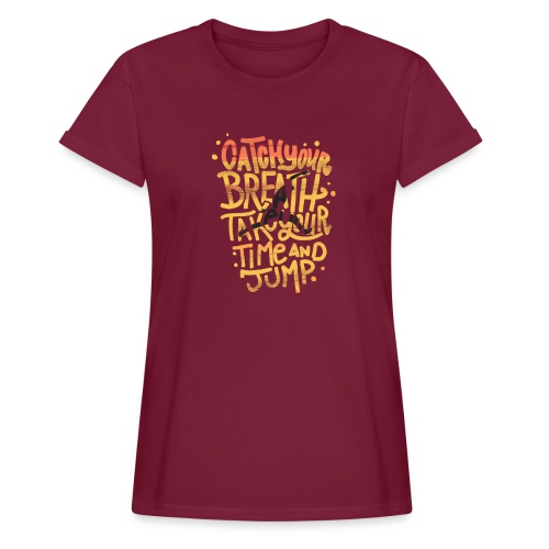 Take your time & Jump - parkour - T-shirt oversize Femme