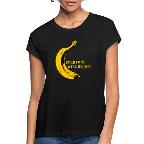 Everyone will be Art Warhol Banana - Frauen Oversize T-Shirt