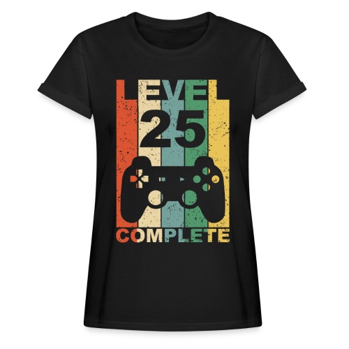25. Geburtstag 25 Jahre Geburtstagsgeschenk Gamer - Frauen Oversize T-Shirt