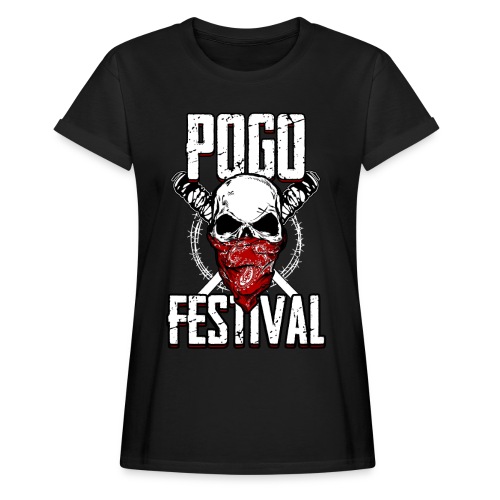 POGO FESTIVAL - HEUTE TRINKEN WIR RICHTIG - Frauen Oversize T-Shirt
