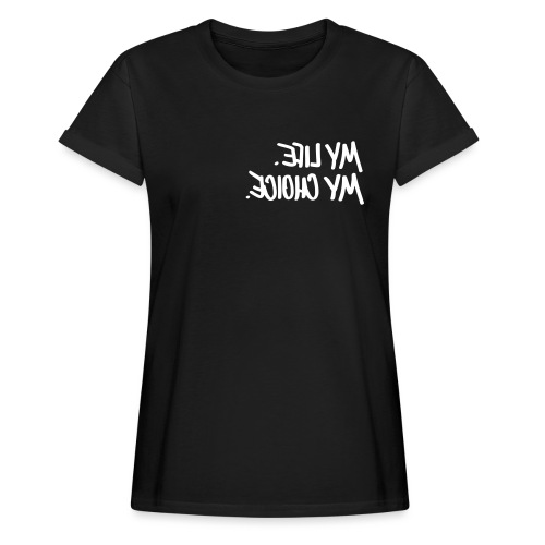 #mylife - Frauen Oversize T-Shirt