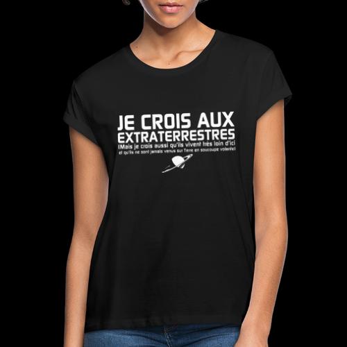 Je crois aux extraterrestres - T-shirt oversize Femme