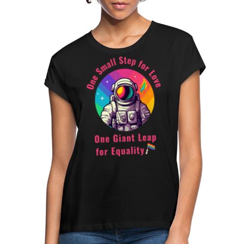 Gay Pride - One Small Step for Love - Oversize T-skjorte for kvinner