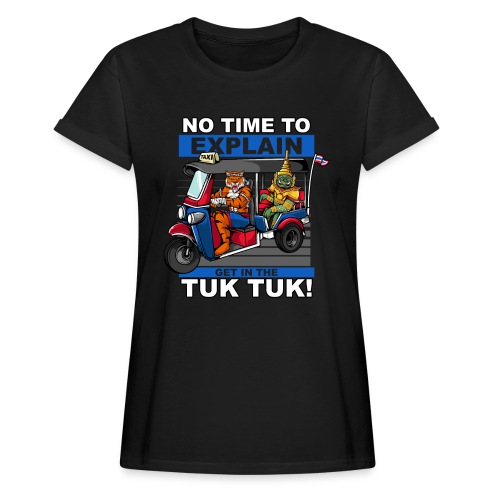 Tuk Tuk Thailand Urlaub Reise Bangkok - Frauen Oversize T-Shirt