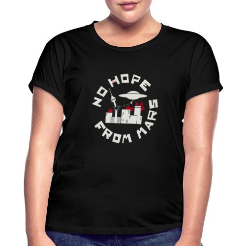 Berlin - No Hope From Mars - Relaxed Fit Frauen T-Shirt