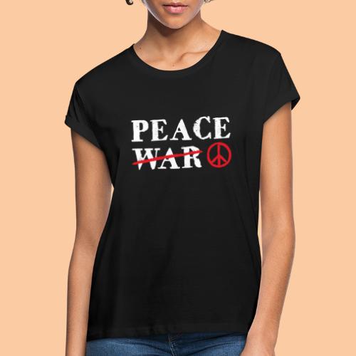 Peace - not war - Women's Oversize T-Shirt