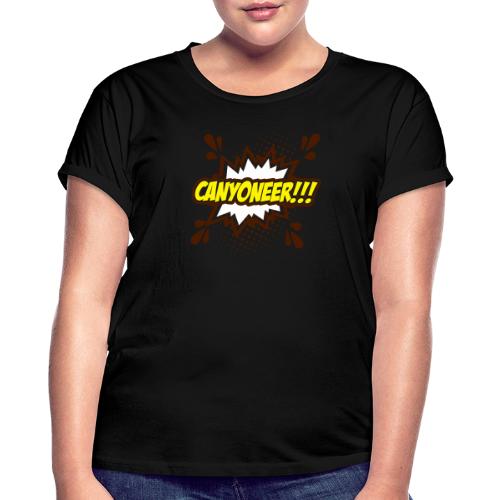 Canyoneer!!! - Relaxed Fit Frauen T-Shirt