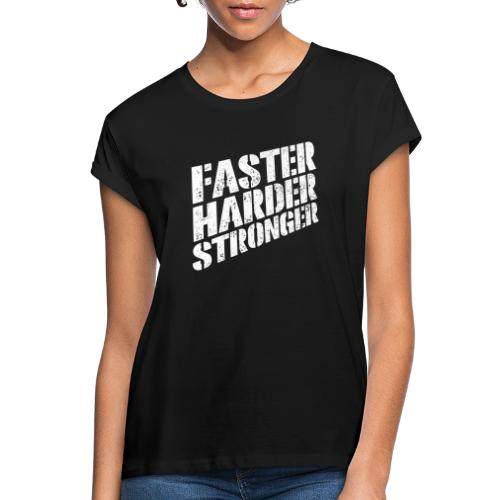 Fitshirt Faster - Vrouwen oversize T-shirt