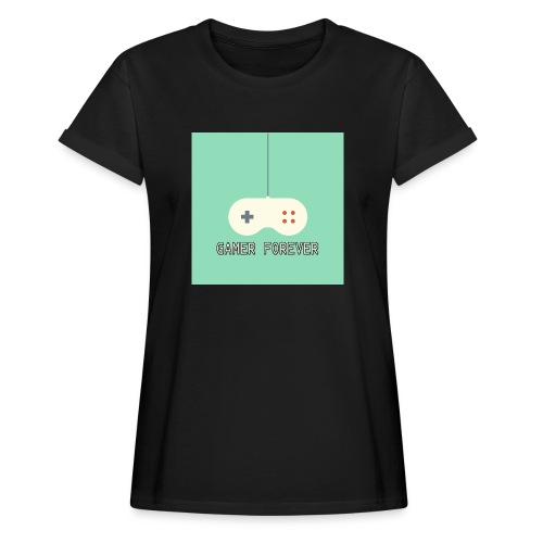 Gamer forever - Women’s Relaxed Fit T-Shirt