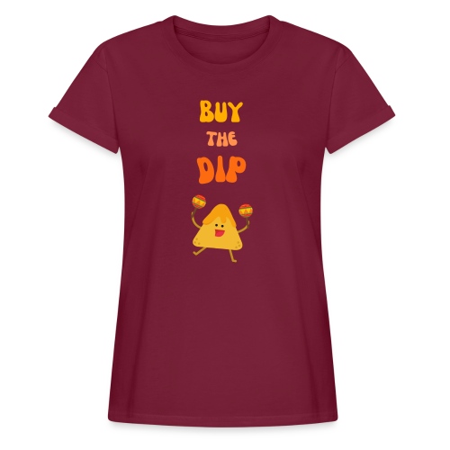 Buy the Dip - Women’s Relaxed Fit T-Shirt