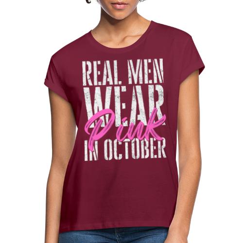 Tosimiehet käyttää vaaleanpunaista lokakuussa - Naisten oversized-t-paita