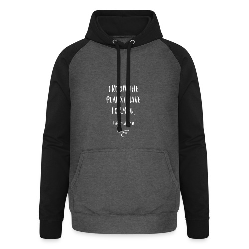 I know the plans - Unisex Baseball Hoodie